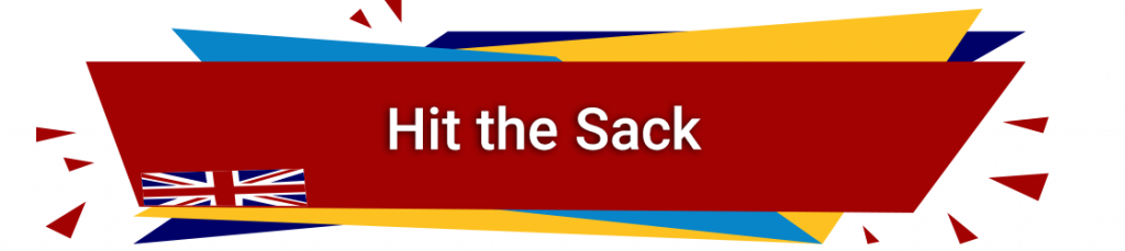 Idiom-hit-the-sack