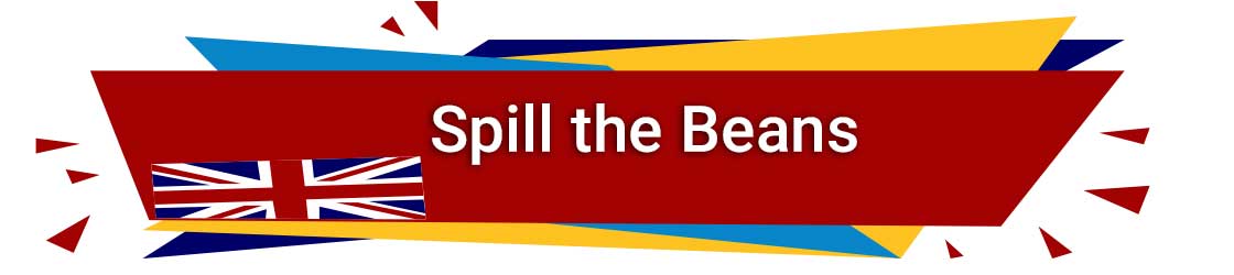 معنی spill the beans
