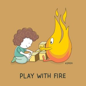 معنی اصطلاح Play with Fire در فارسی